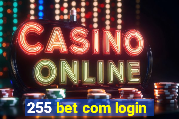 255 bet com login